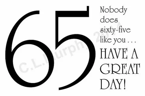 65th Birthday Quotes: 150 Heartfelt, Funny & Inspirational Sayings