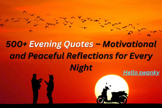 Inspirational good evening quotes at sunset