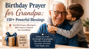 Birthday Prayer for Grandpa with a heartfelt Christian blessing and family celebration
