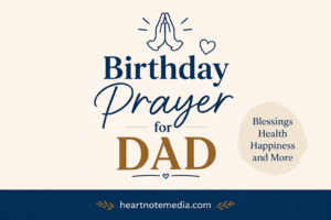 Birthday Prayer for Dad: 100+ Powerful Blessings & Prayers