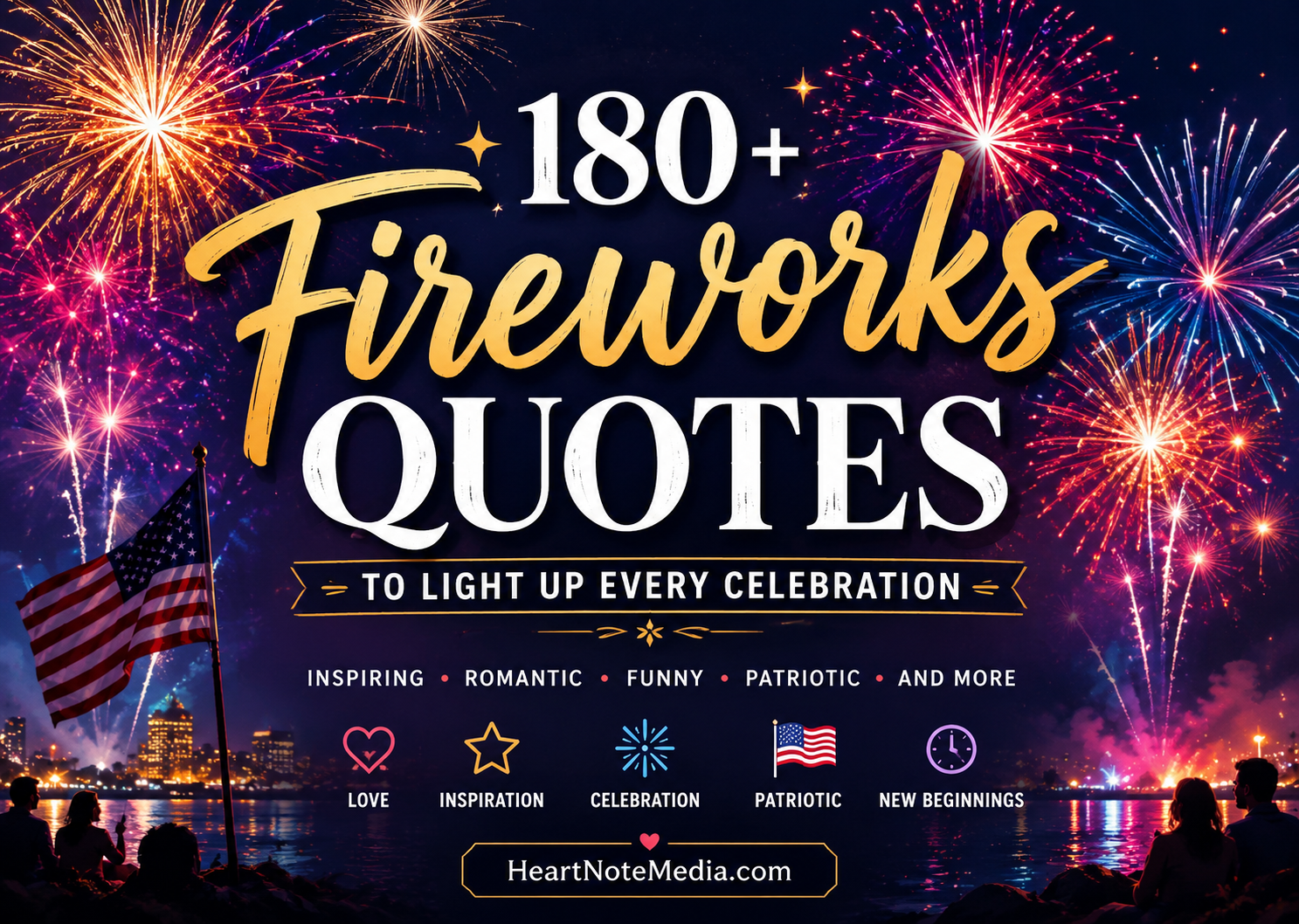 Colorful fireworks lighting up the night sky with inspiring fireworks quotes for celebrations, Instagram captions, holidays, and special occasions by HeartNoteMedia.com.