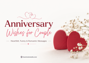 Anniversary Wishes for Couple – Heartfelt, Funny and Romantic Messages
