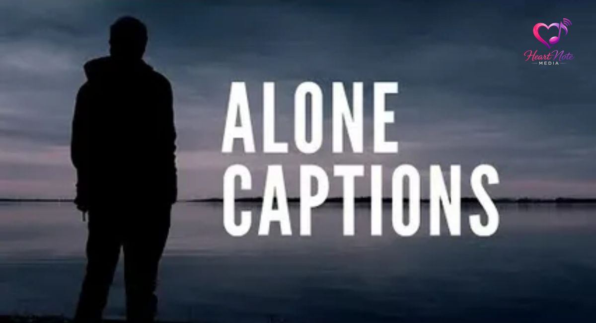 alone captions for instagram